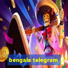 bengala telegram